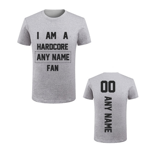 Custom "Hardcore Fan" Short Sleeve Tshirt Style18122106