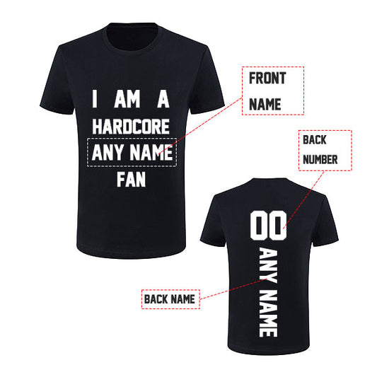 Custom "Hardcore Fan" Short Sleeve Tshirt Style18122106
